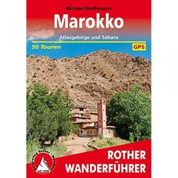 Guía de Senderismo Marruecos: Atlas y Sahara - 50 Rutas con GPS