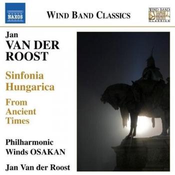 Sinfonia Hungarica - Jan Van Der Roost Philharmonic Winds Osakan