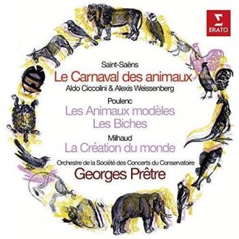 Saint-Saens: Le carnaval des animaux, Poulenc: Les animaux modeles, Milhaud: La creation du monde