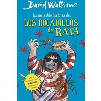 La increíble historia de... Los bocadillos de rata - David Walliams