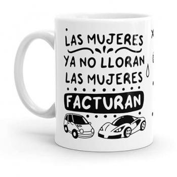 Taza Minimal Resistente con Frase Las Mujeres Ya No Lloran, Las Mujeres Facturan - Ideal para Café, Apta para Microondas y Lavavajillas