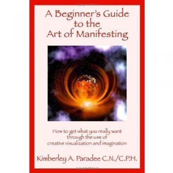 Manifestation Mastery: A Beginner's Guide to Attracting Your Desires