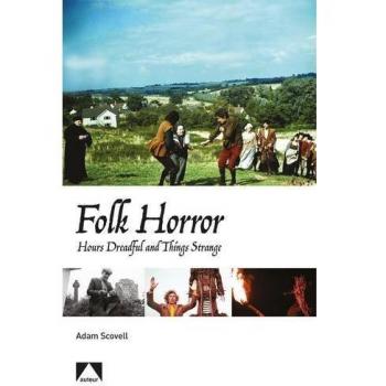 Folk Horror: Hours Dreadful and Things Strange