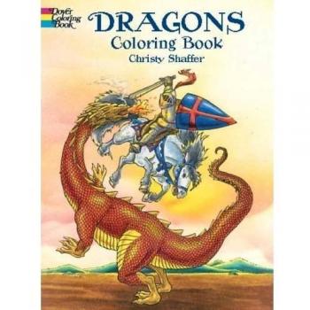 Christy Shaffer Dragons: Fantasy Coloring Book for All Ages