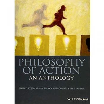 Philosophy of Action: An Anthology (Paperback Edition)