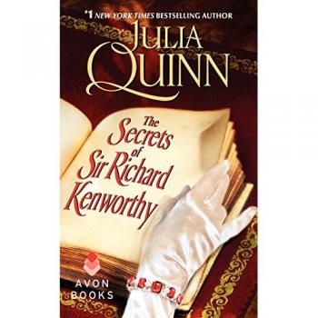 The Secrets of Sir Richard Kenworthy: A Historical Romance Novel by Julia Quinn