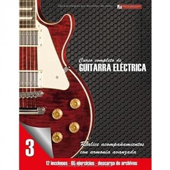 Curso completo de guitarra eléctrica nivel 3: Volume 3