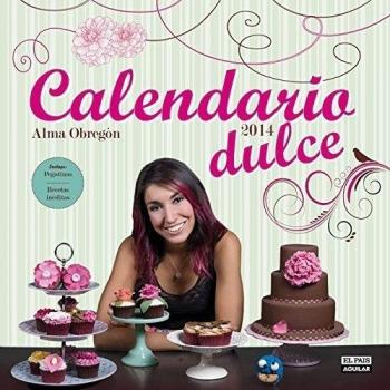 Calendario dulce de Alma Obregón 2014