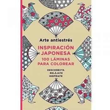 Arte antiestrés: Inspiración japonesa. 100 láminas para colorear