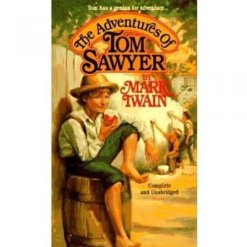 The Adventures of Tom Sawyer: A Novel