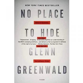 No Place to Hide: Edward Snowden, the NSA, and the U.S. Surveillance State