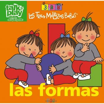 Las formas: Las Tres Mellizas Bebés