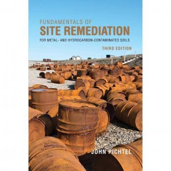 Site Remediation Essentials: Comprehensive Guide for Metal and Hydrocarbon-Contaminated Soils, 3rd Edition by John Pichtel