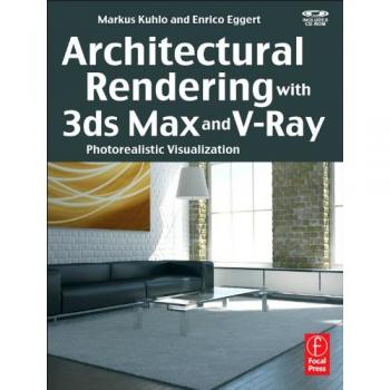 Photorealistic Architectural Rendering with 3ds Max and V-Ray