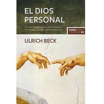 El Dios personal: La individualización de la religión y el «espíritu» del cosmopolitismo