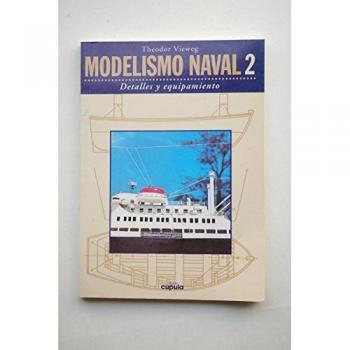 Modelismo naval 2 : detalles y equipamiento
