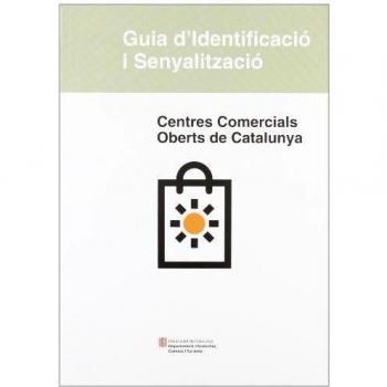 Guia d'identificació i senyalització dels centres comercials oberts de Catalunya
