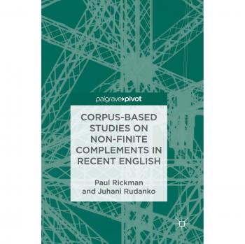 Corpus-Based Studies on Non-Finite Complements in Recent English