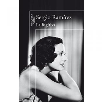 La fugitiva - Sergio Ramírez