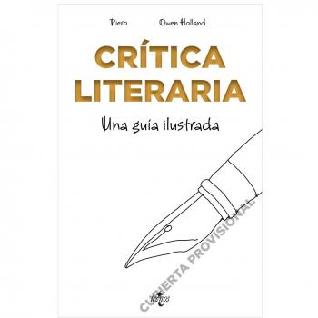 Crítica literaria: Una guía ilustrada - Holland, Owen