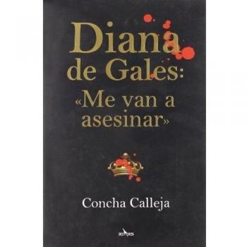 Diana de Gales: «Me van a asesinar»