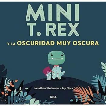 Mini T. Rex y la oscuridad muy oscura: 002