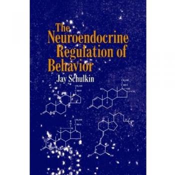 Regulación Neuroendocrina del Comportamiento: Investigación sobre Esteroides y Neuropeptidos - Jay Schulkin (Tapa Blanda)