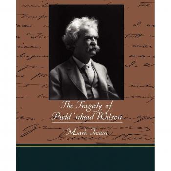 The Tragedy of Pudd'nhead Wilson - Paperback Edition by Mark Twain