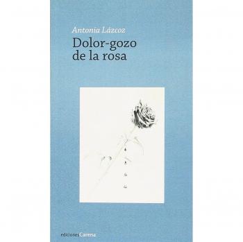 Dolor gozo de la rosa