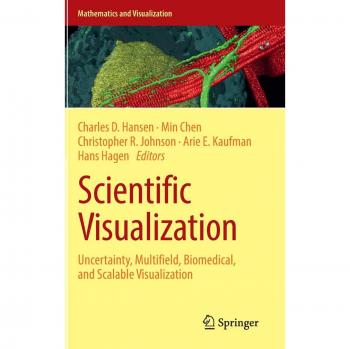 Scientific Visualization: Uncertainty, Multifield, Biomedical, and Scalable Visualization