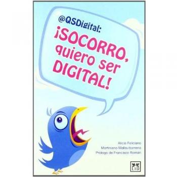 ¡Socorro, Quiero Ser digital!