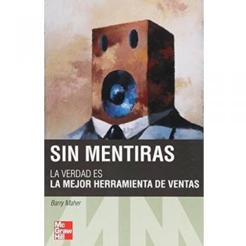 Sin mentiras - la verdad es la mejor herramienta de ventas
