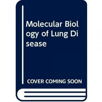 Molecular Biology of Lung Disease