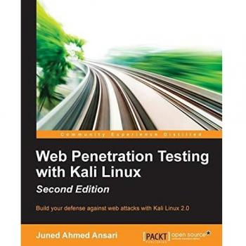 Web Penetration Testing with Kali Linux - Second Edition