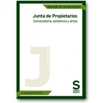 La Junta de Propietarios: Convocatoria, asistencia y actas