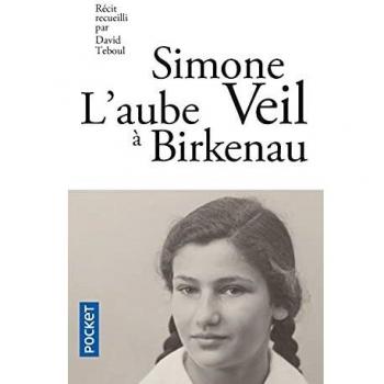 Amanecer en Birkenau - Testimonio de Simone Veil sobre los campos de concentración