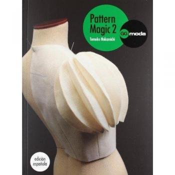 Pattern Magic Vol. 2: La magia del patronaje