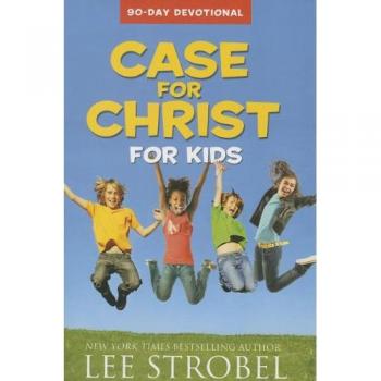Case for Christ for Kids: 90-Day Devotional