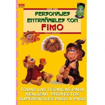 Serie Fimo nº 7. PERSONAJES ENTRAÑABLES CON FIMO