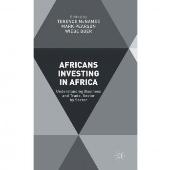 Africans Investing in Africa: Understanding Business and Trade, Sector by Sector