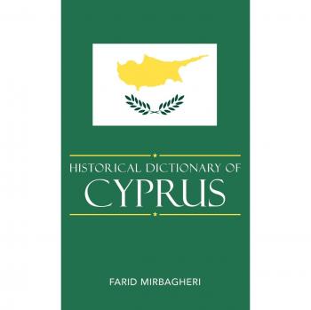 Cyprus Historical Dictionary: Comprehensive Reference for European History