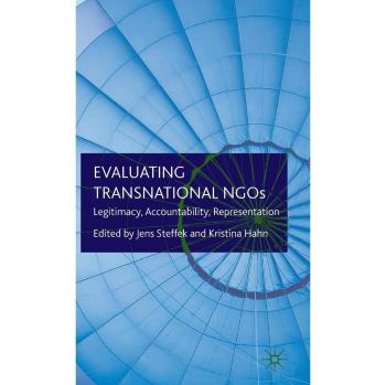 Evaluating Transnational NGOs: Legitimacy, Accountability, Representation