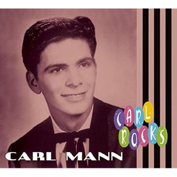 Carl Mann - Rock Classics Collection