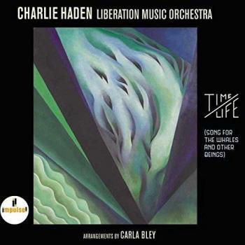 Time: Life - Liberation Music Orchestra Charlie Haden