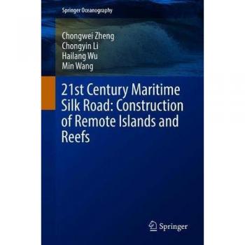 21st Century Maritime Silk Road: Construction of Remote Islands and Reefs