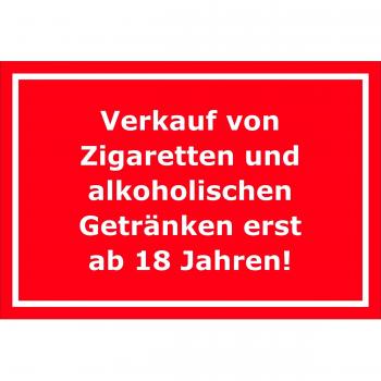 Cartel – Venta de Cigarrillos y las bebidas alcohólicas a partir de 18 años – 15 x 20 cm, 30 x 20 cm y 45 x 30 cm – bohrlöcher Pegatinas de espuma rígida aluminio laminado – s00199d