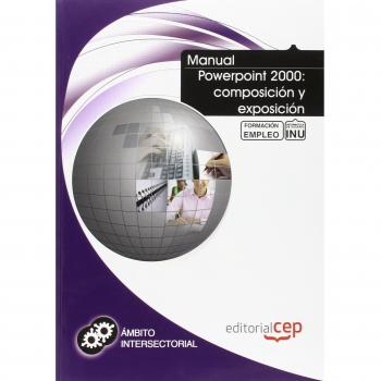 Manual Powerpoint 2000: composición y exposición. Formación para el empleo