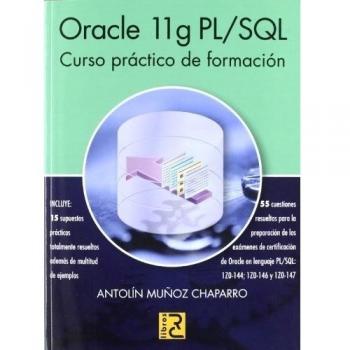 ORACLE 11g PL/SQL. Curso práctico de formación