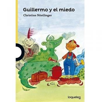 Guillermo y el miedo - Christine Nöstlinger