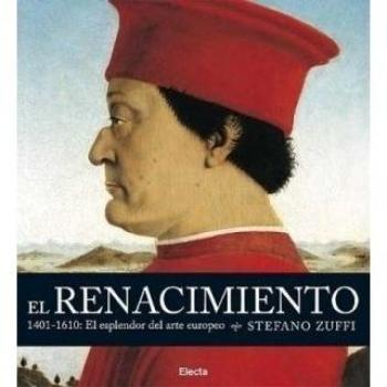 Renacimiento, el - 1401-1610: el esplendor del arte europeo